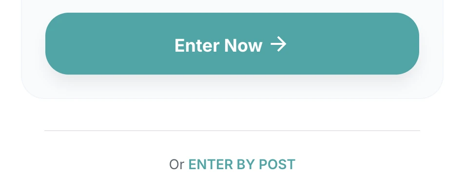 Screenshot of a UK competition website showing the paid Enter Now button alongside an Or Enter By Post free entry route option displayed with equal prominence